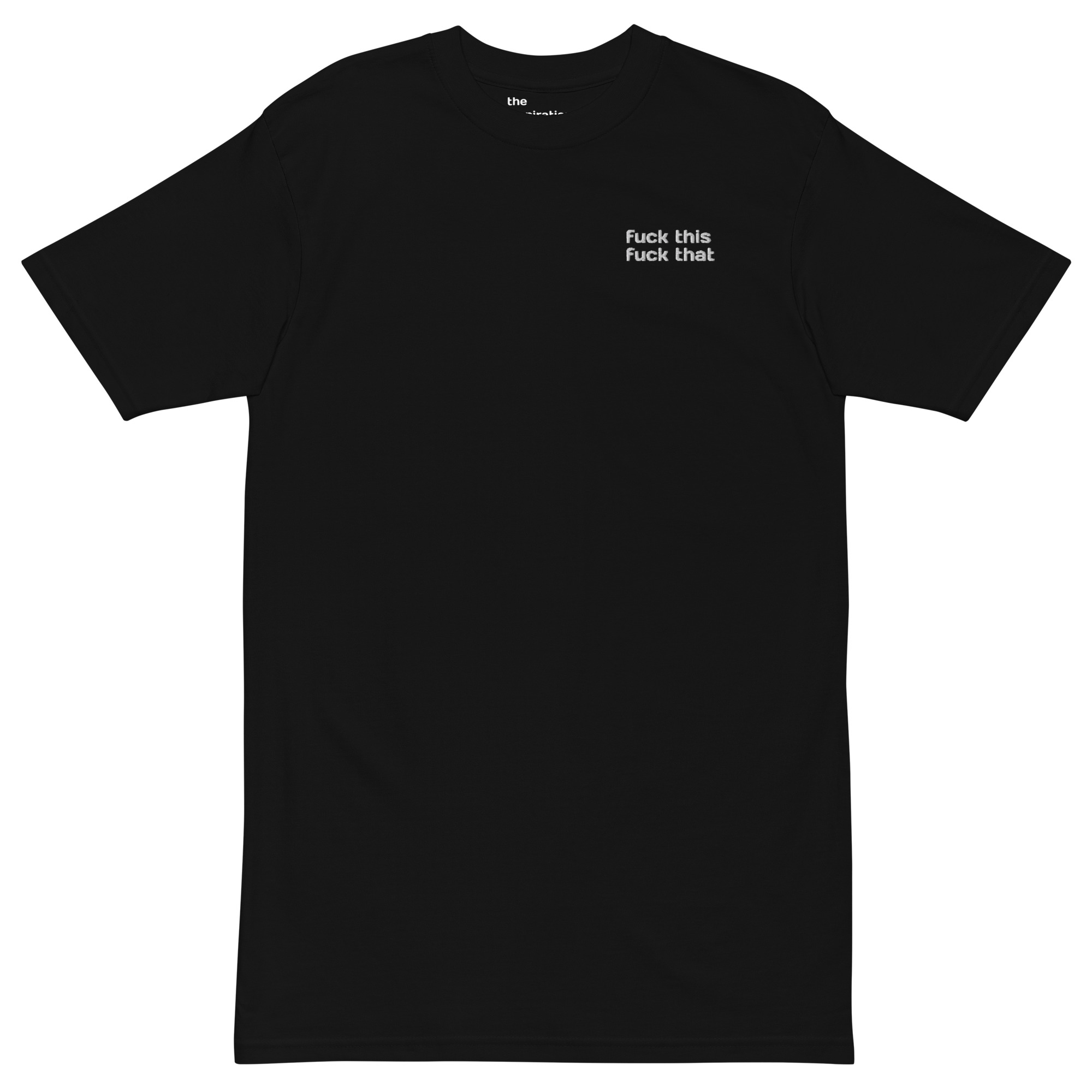 fuck this fuck that - t-shirt